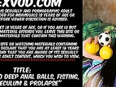 Hotkinkyjo unfathomable cavity anal balls fisting XO reflector  prolapse